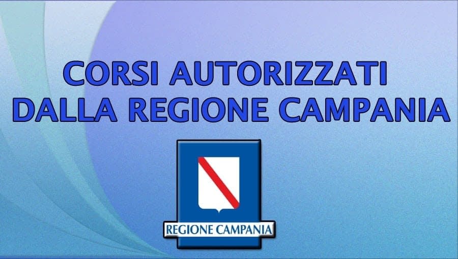 Corsi autorizzati dalla regione campania e formazione autorizzati dalla regione campania a Caserta